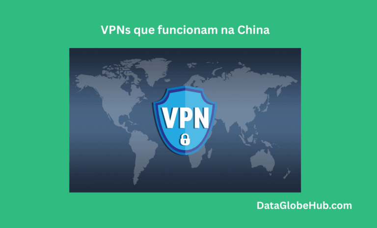 VPNs que funcionam na China